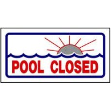 Poolstyle Sign Pool Closed 6"X12" - Ps230